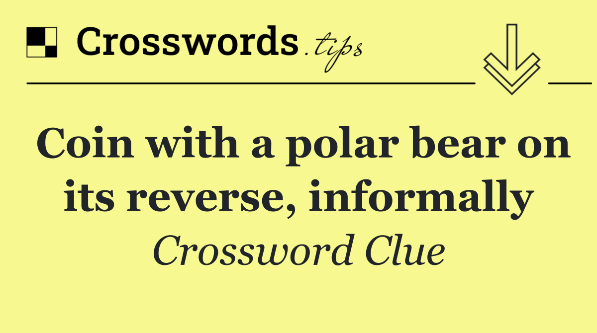 Coin with a polar bear on its reverse, informally