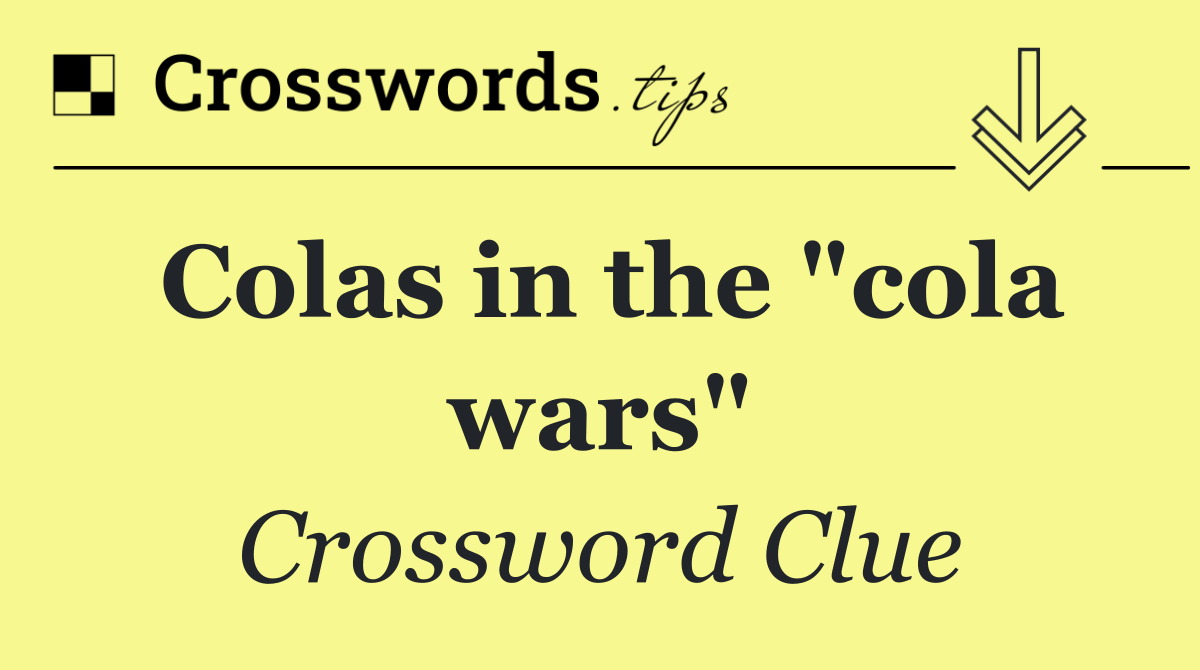Colas in the "cola wars"