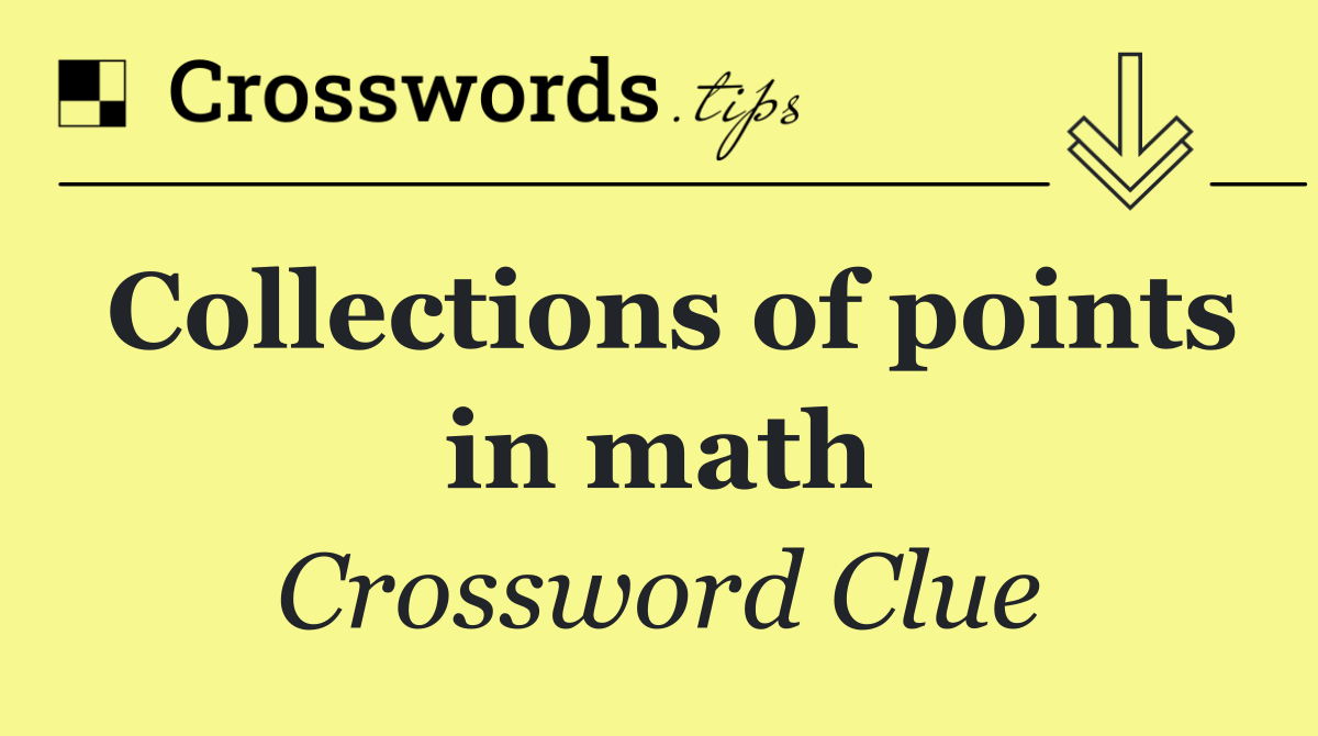 Collections of points in math