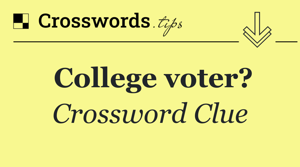 College voter?