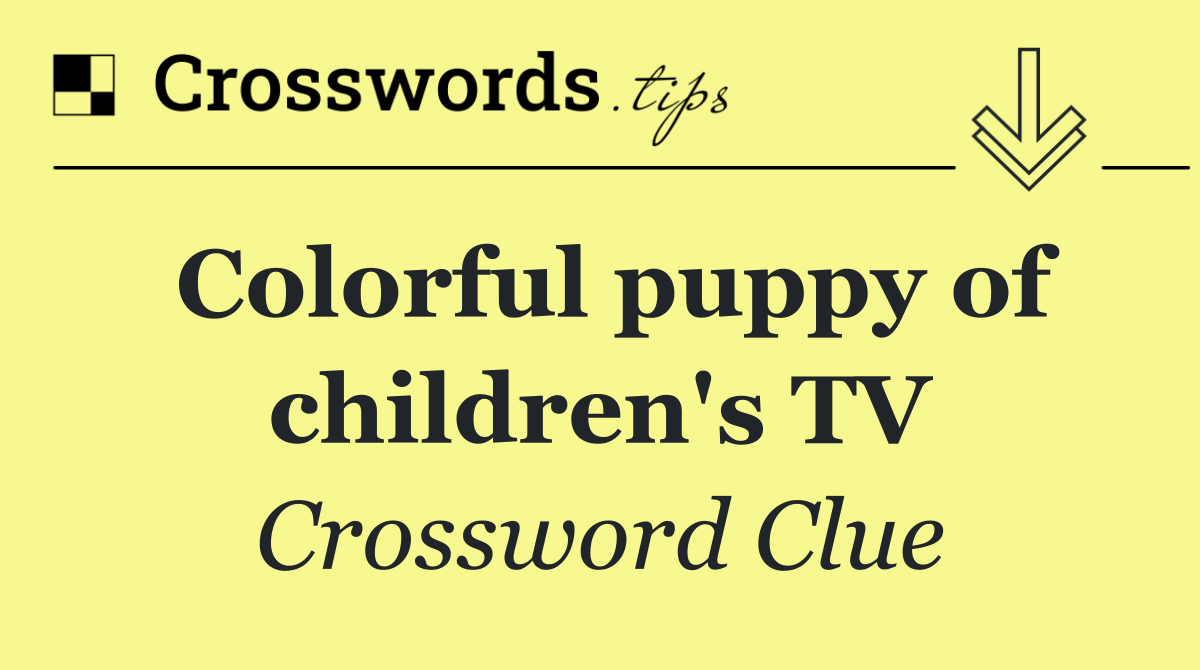 Colorful puppy of children's TV
