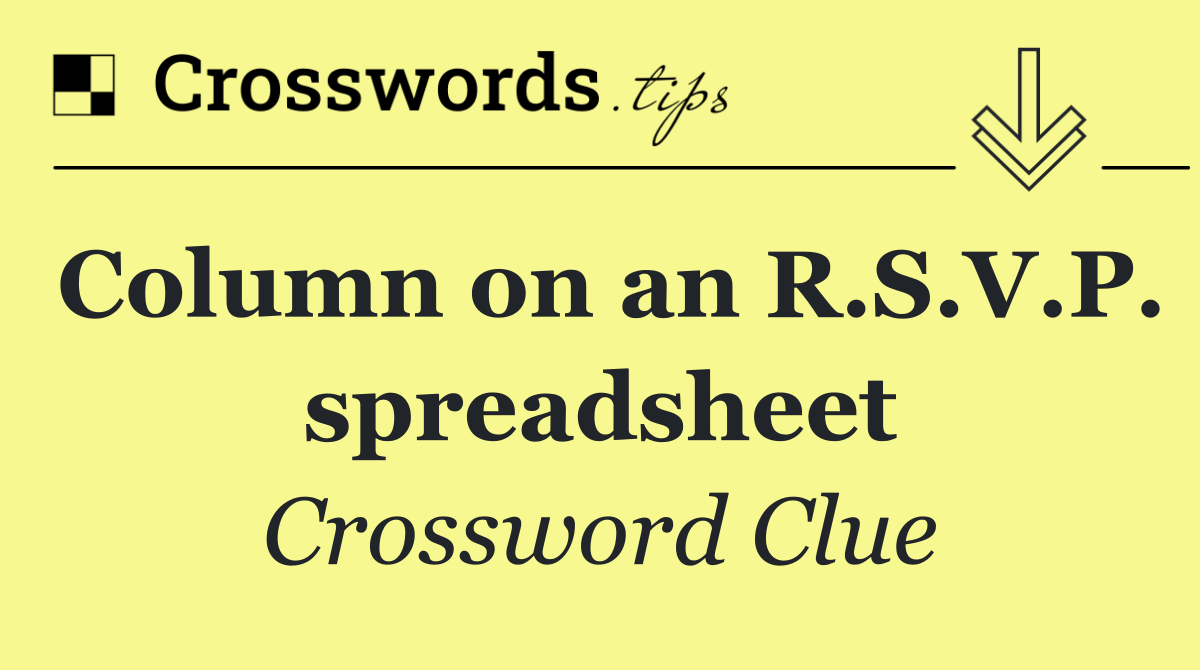 Column on an R.S.V.P. spreadsheet