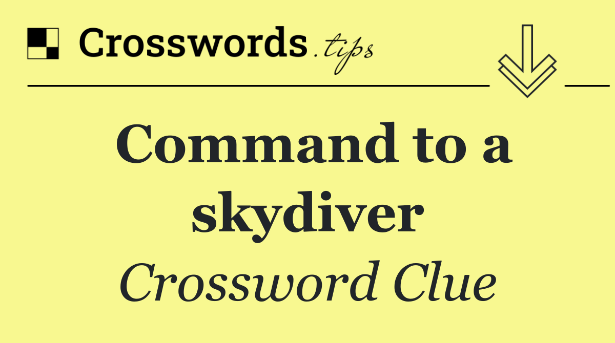 Command to a skydiver