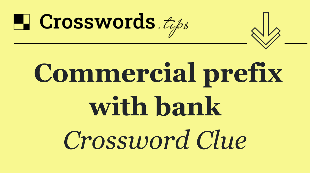 Commercial prefix with bank