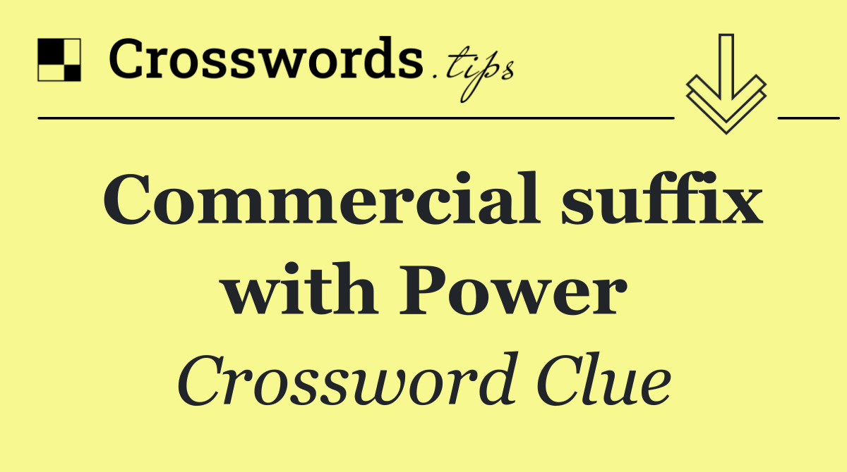 Commercial suffix with Power