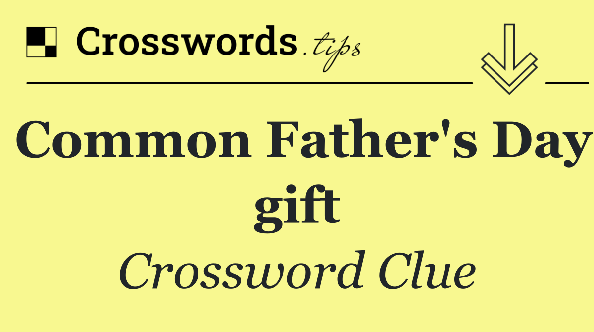 Common Father's Day gift