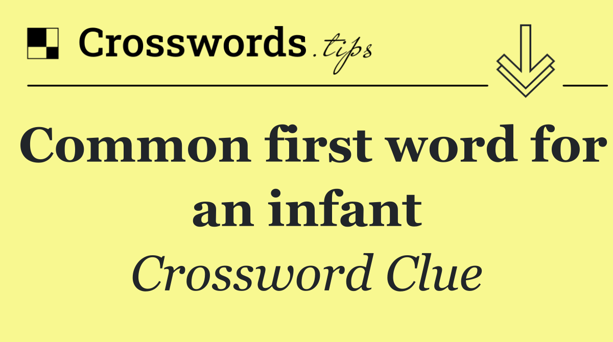 Common first word for an infant