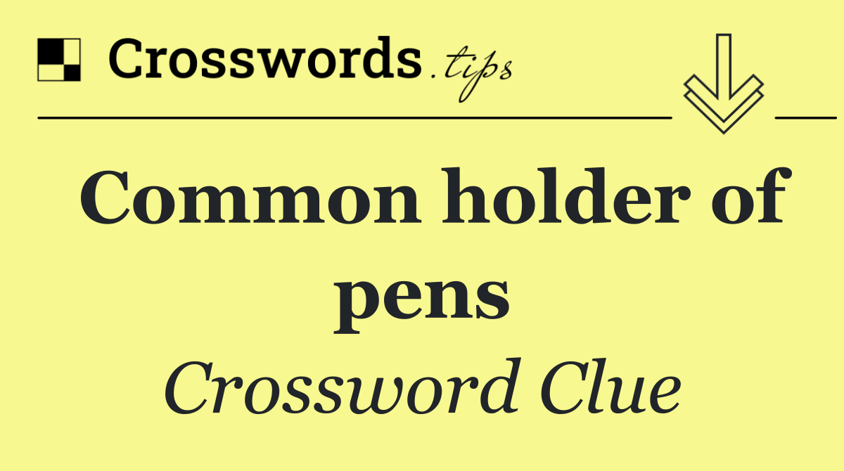Common holder of pens
