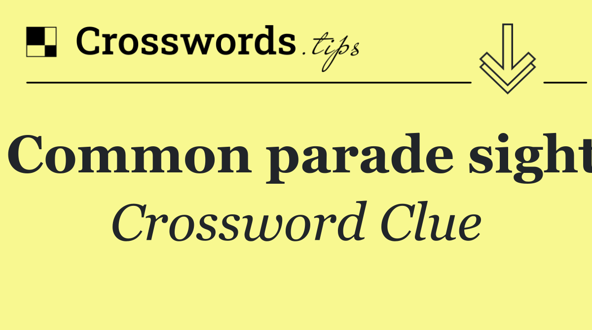 Common parade sight