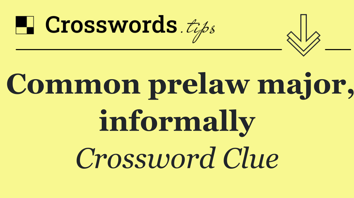 Common prelaw major, informally