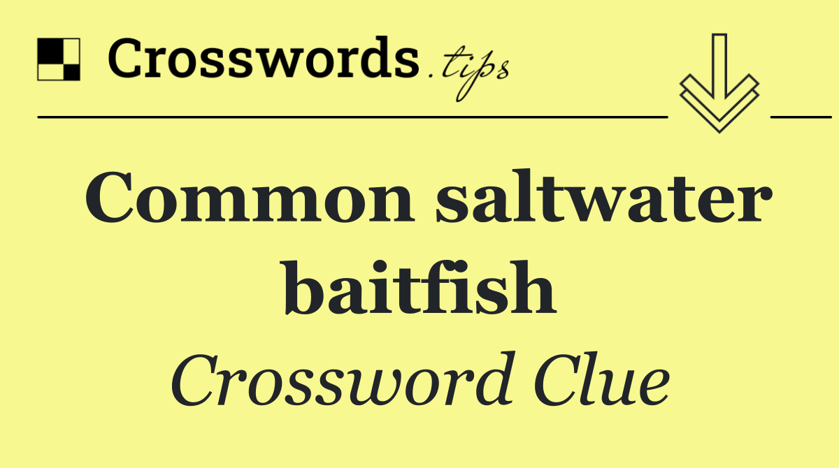 Common saltwater baitfish