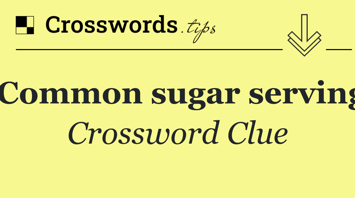 Common sugar serving