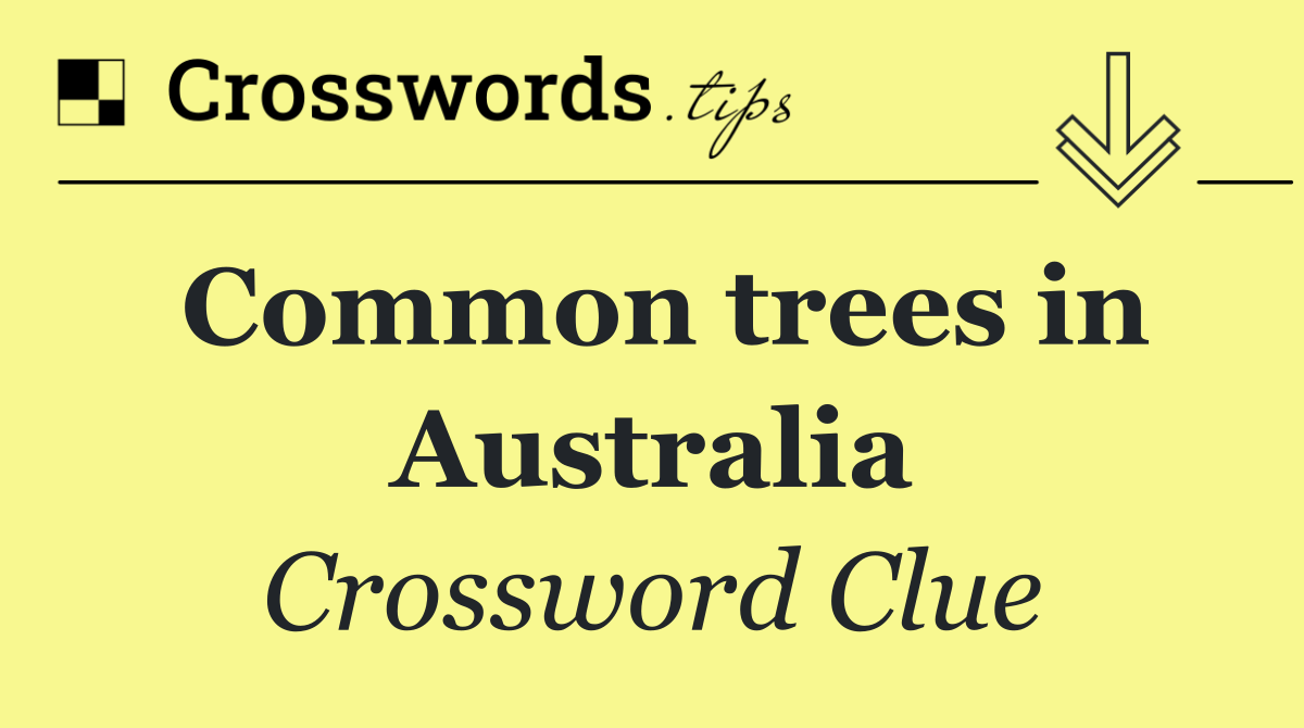 Common trees in Australia