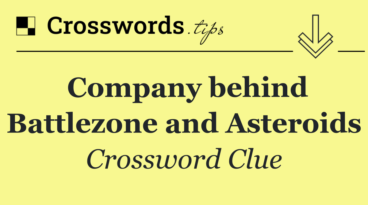 Company behind Battlezone and Asteroids