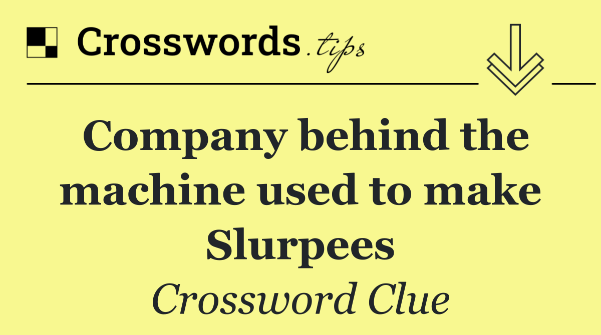 Company behind the machine used to make Slurpees