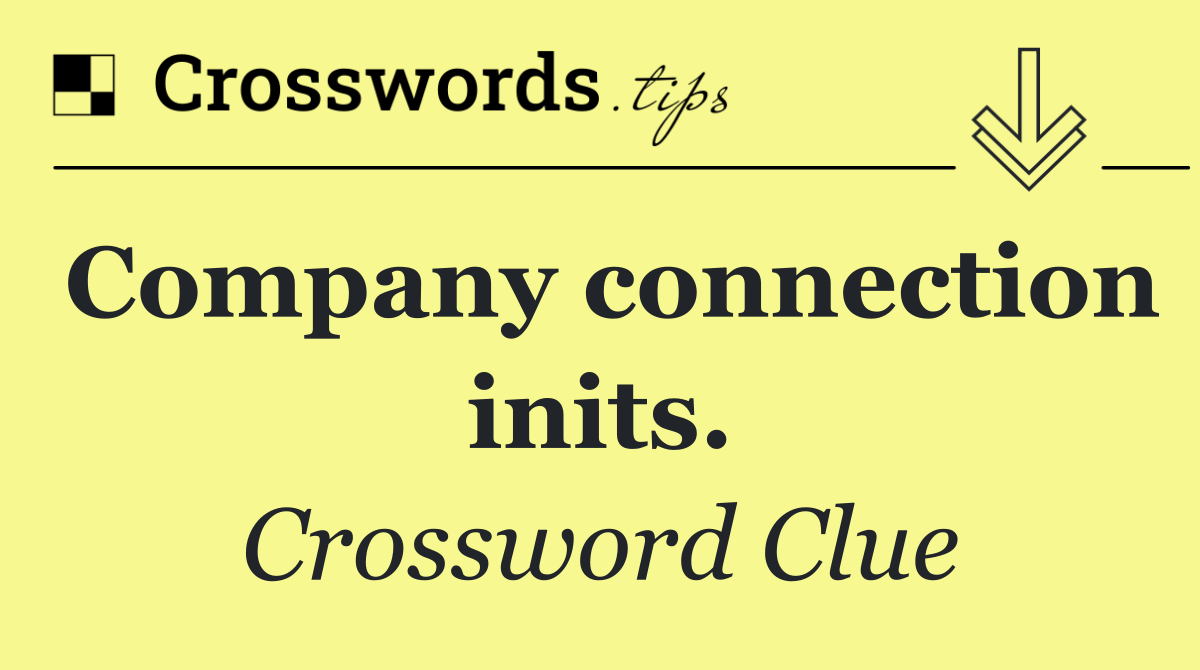 Company connection inits.
