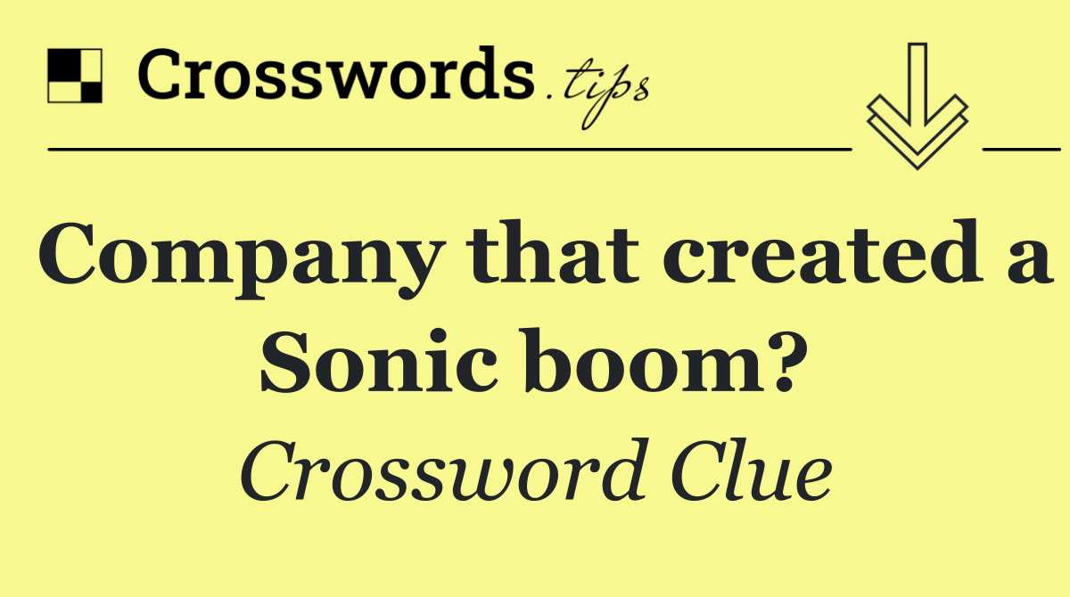 Company that created a Sonic boom?