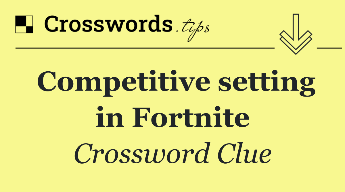 Competitive setting in Fortnite