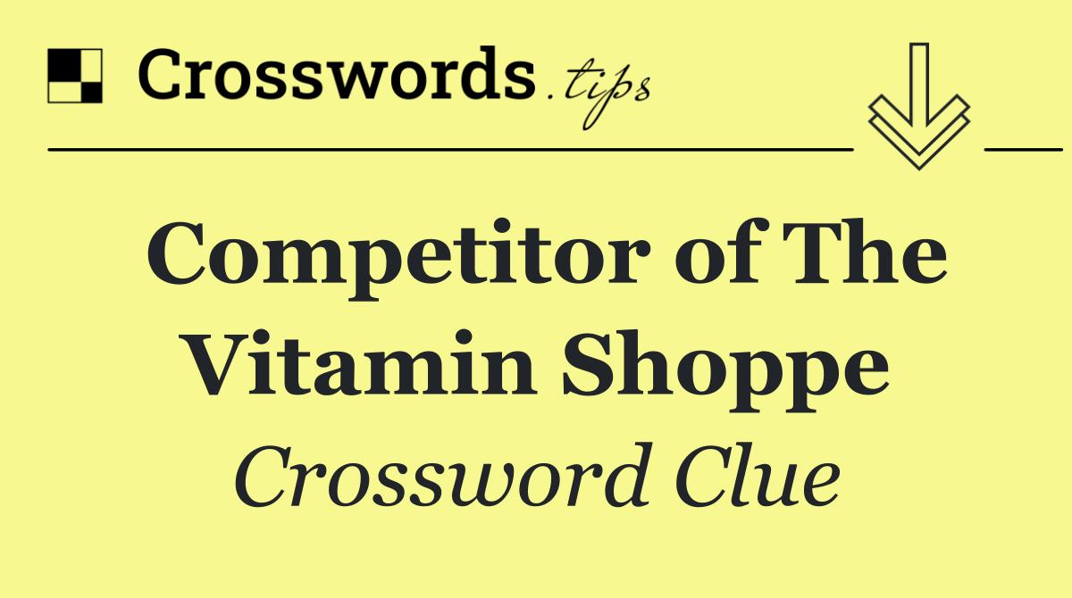 Competitor of The Vitamin Shoppe