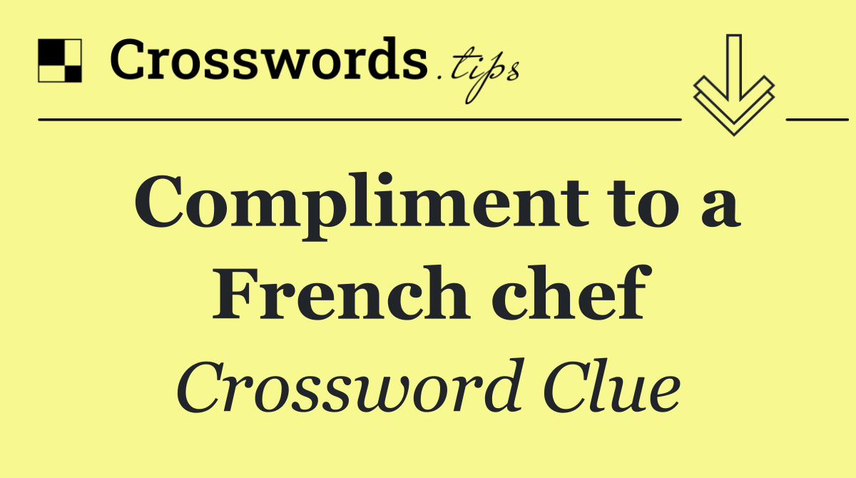Compliment to a French chef
