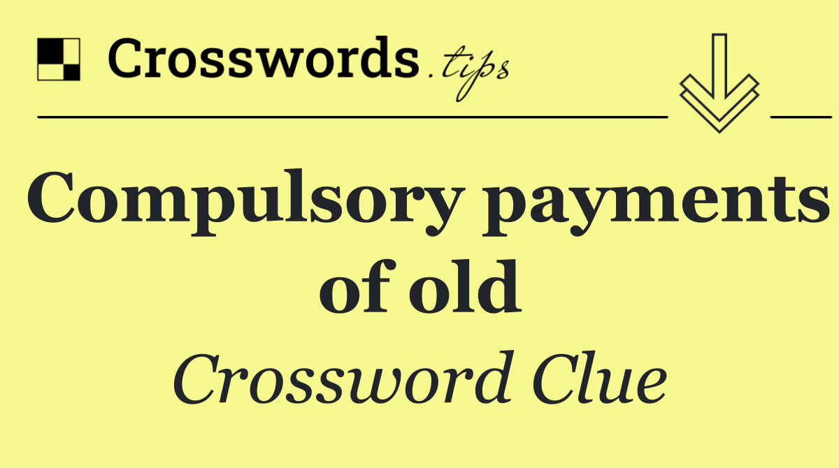 Compulsory payments of old