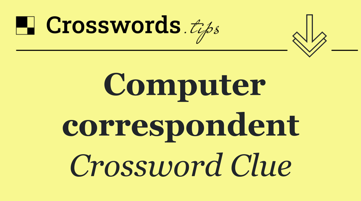 Computer correspondent