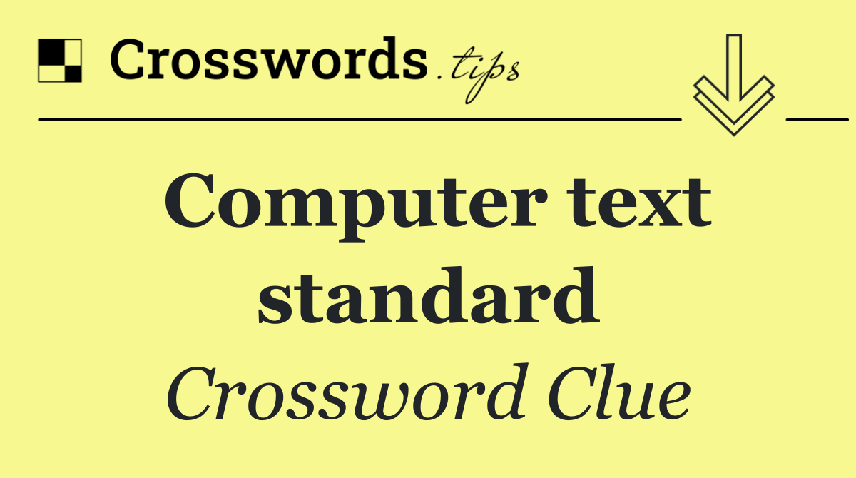 Computer text standard