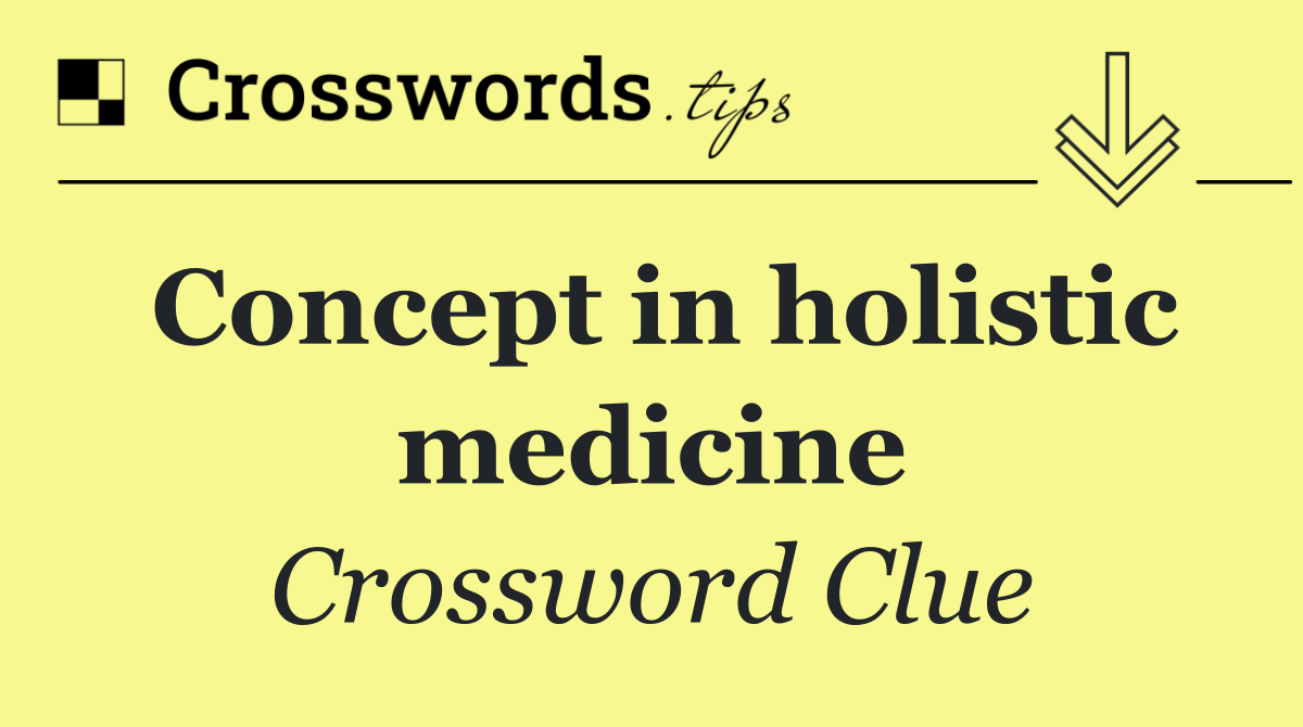 Concept in holistic medicine