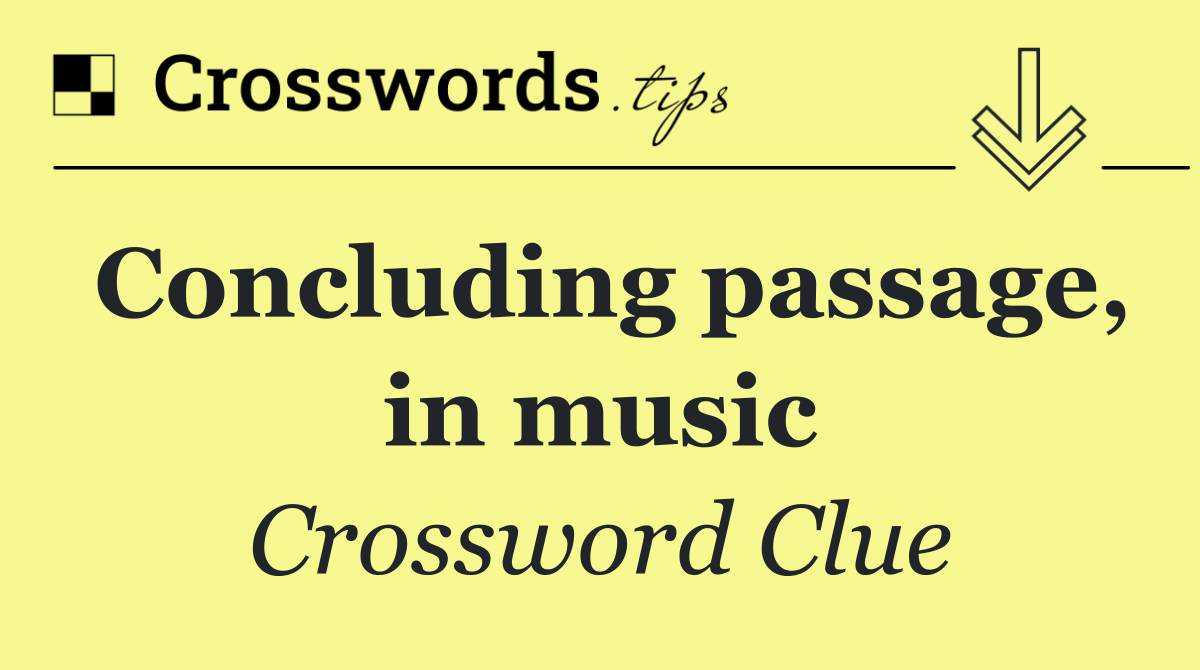 Concluding passage, in music
