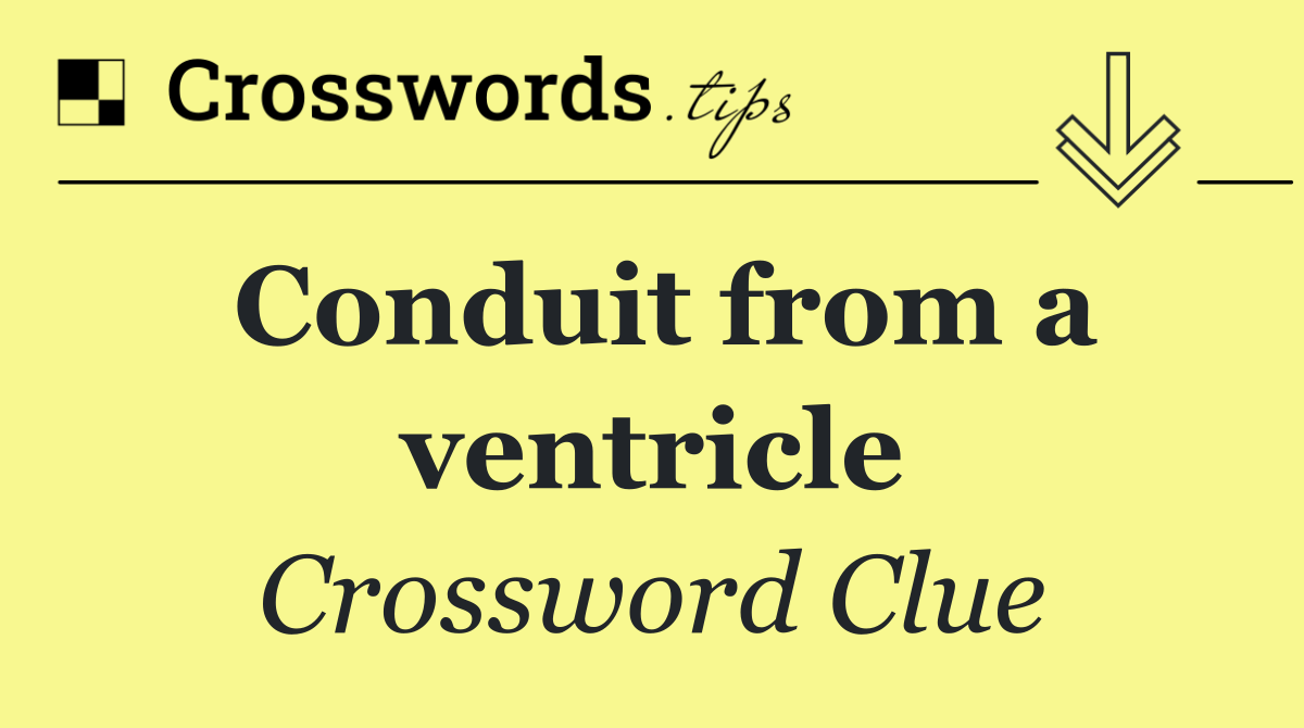 Conduit from a ventricle