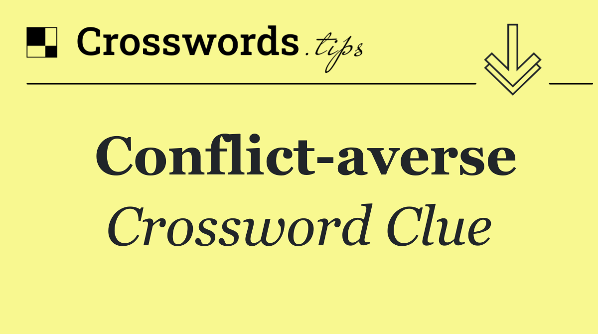 Conflict averse