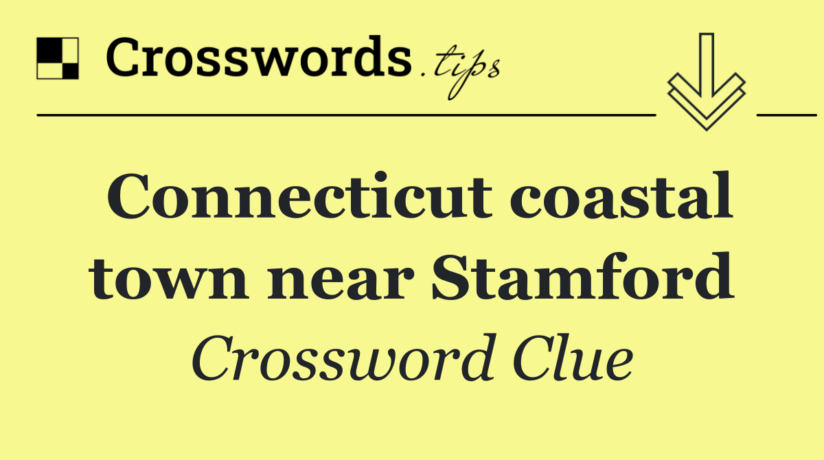 Connecticut coastal town near Stamford