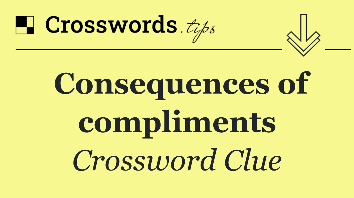 Consequences of compliments
