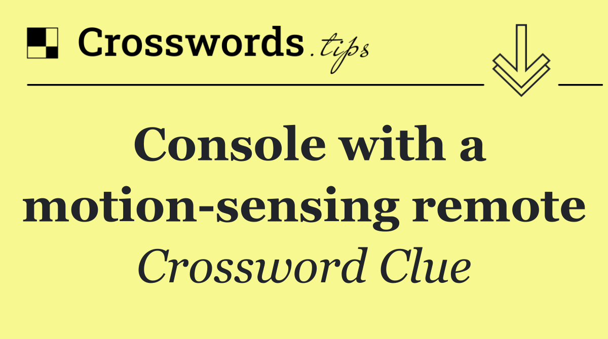 Console with a motion sensing remote