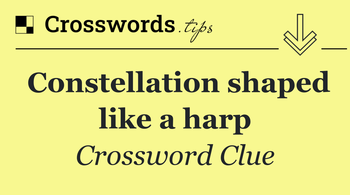 Constellation shaped like a harp