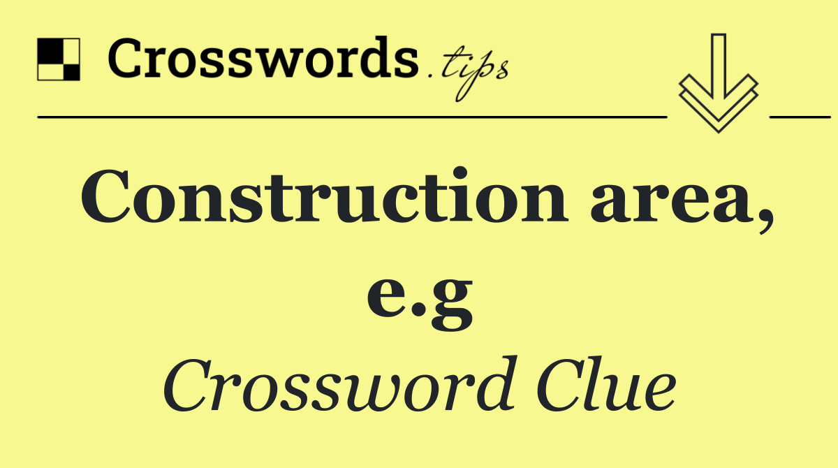 Construction area, e.g