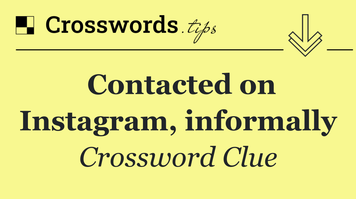 Contacted on Instagram, informally
