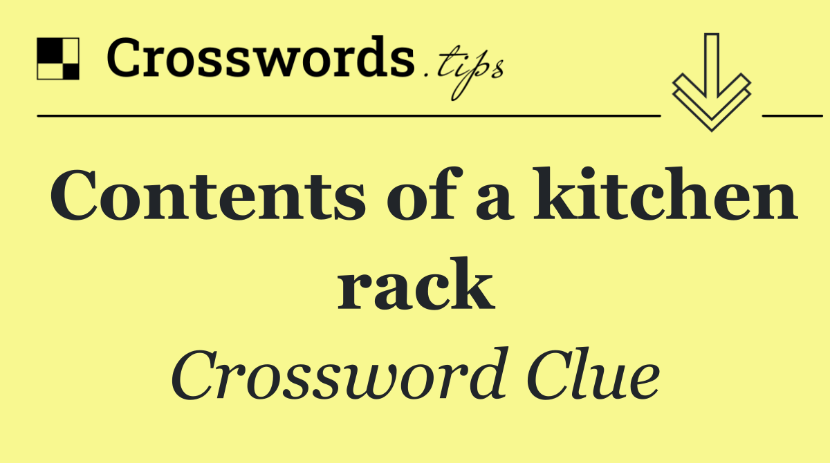 Contents of a kitchen rack