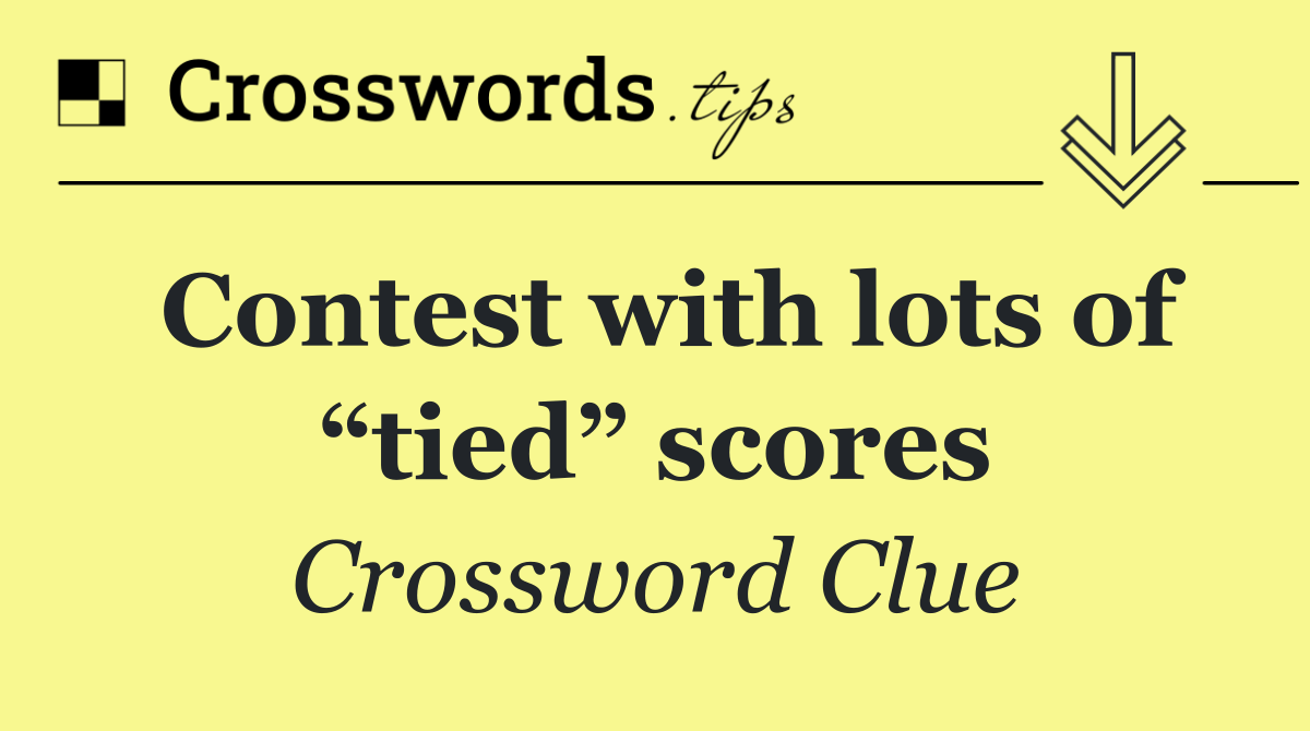 Contest with lots of “tied” scores