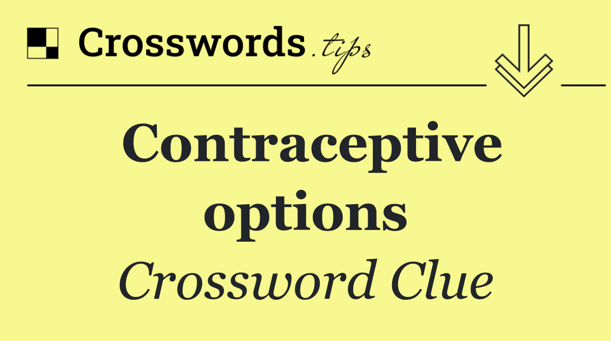 Contraceptive options