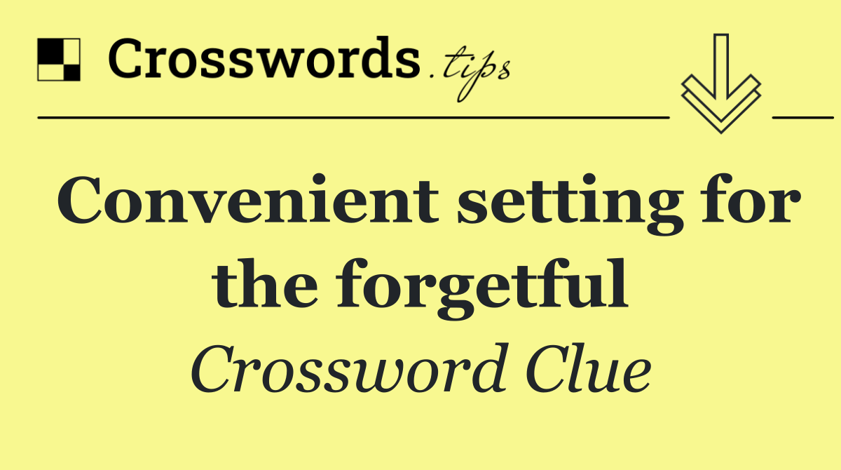 Convenient setting for the forgetful