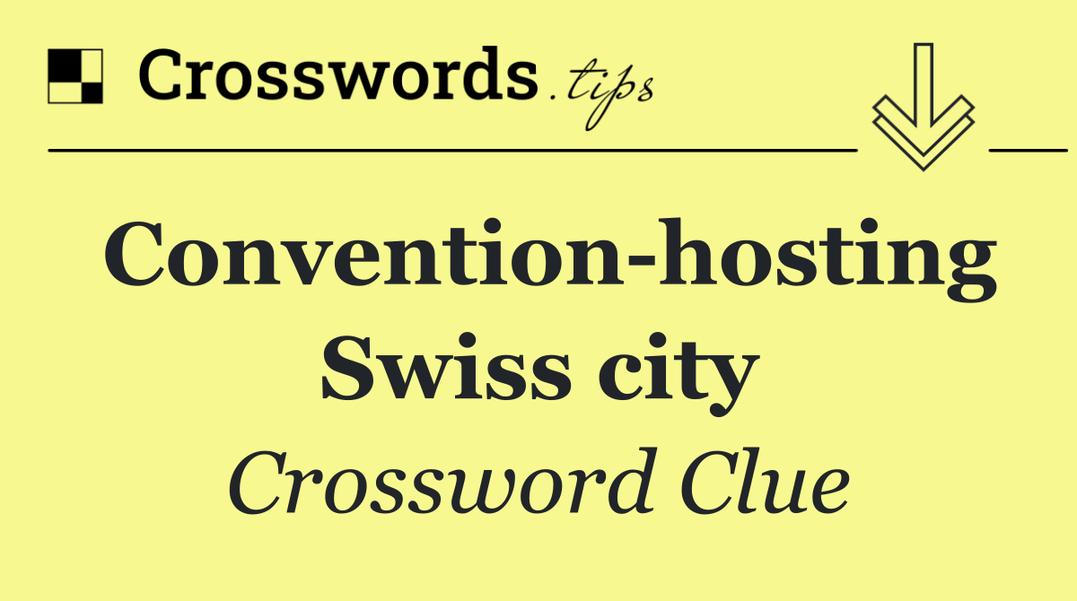 Convention hosting Swiss city