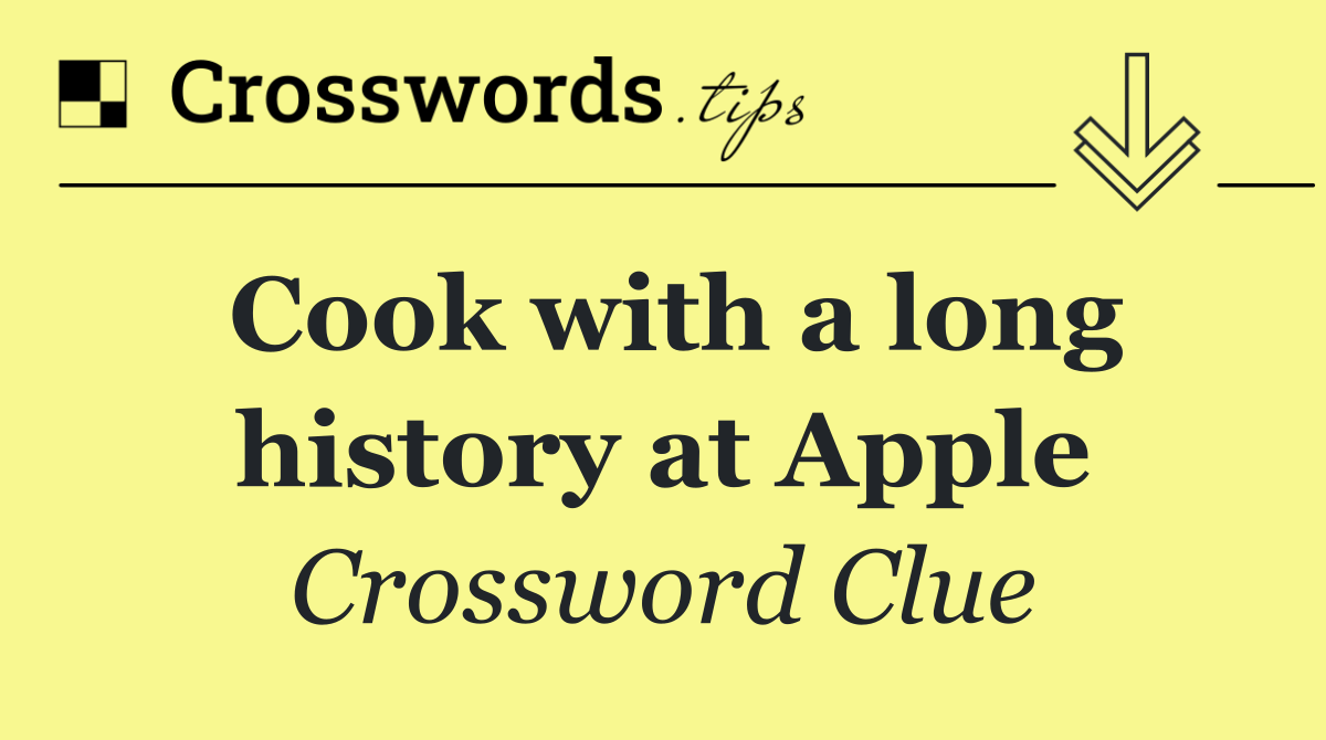 Cook with a long history at Apple