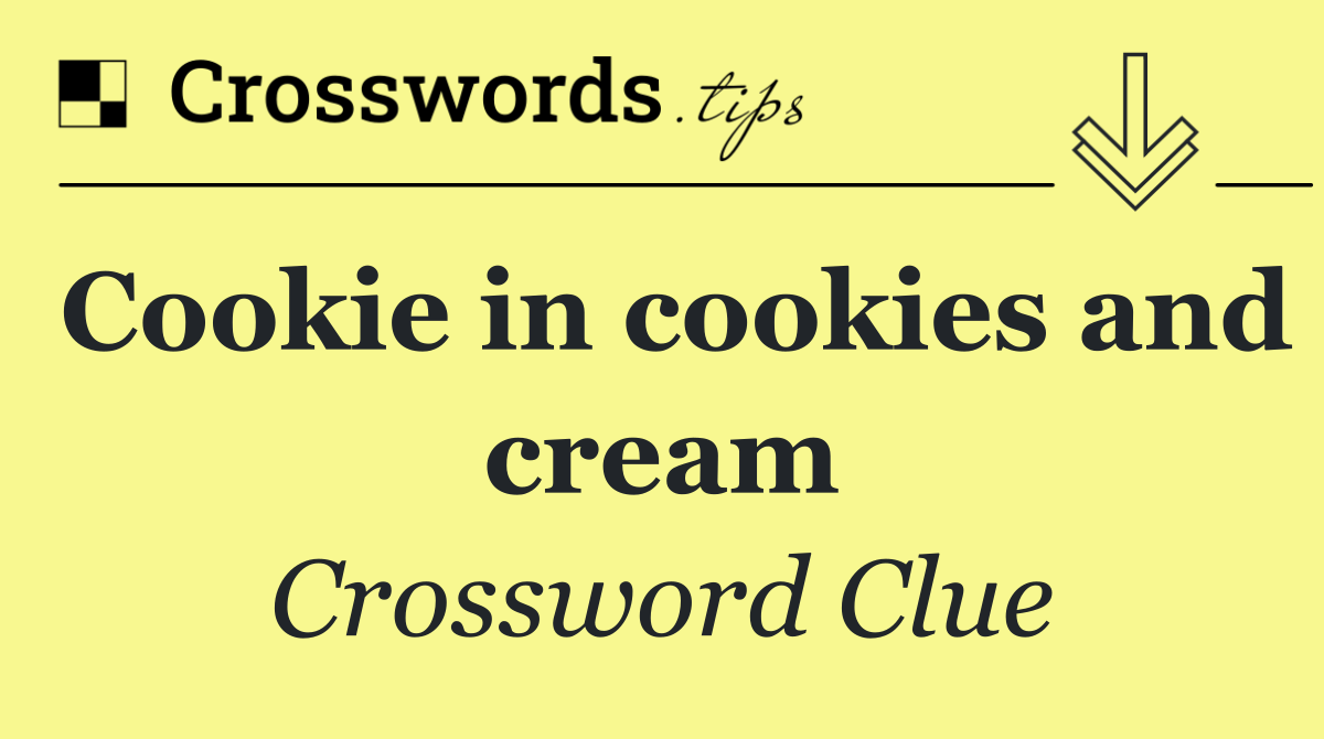 Cookie in cookies and cream