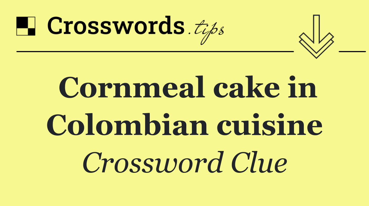 Cornmeal cake in Colombian cuisine