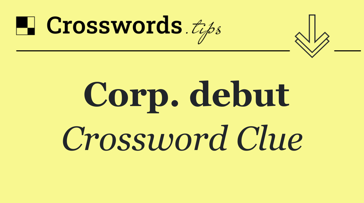 Corp. debut