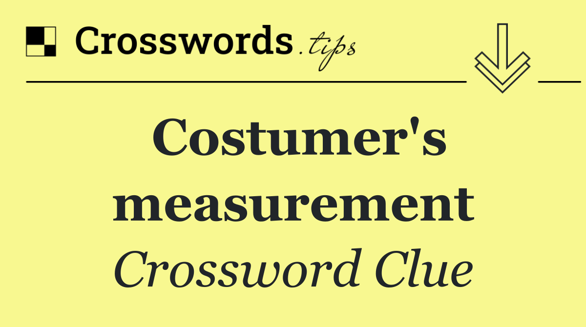 Costumer's measurement