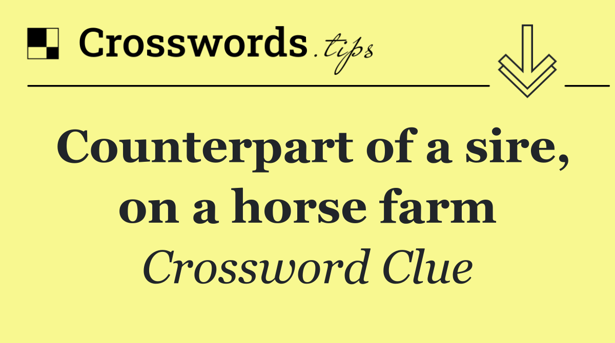 Counterpart of a sire, on a horse farm