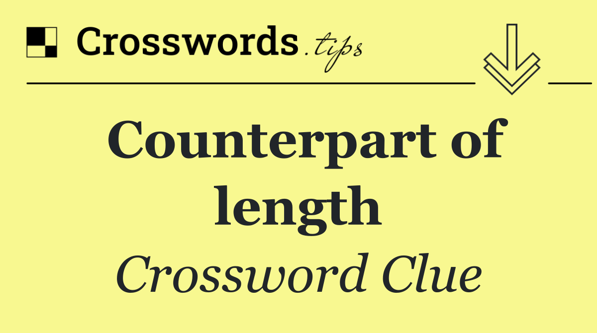 Counterpart of length