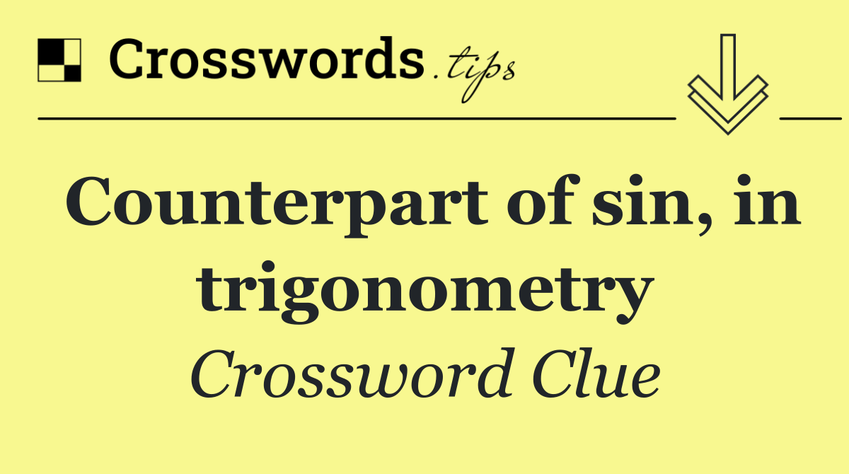 Counterpart of sin, in trigonometry